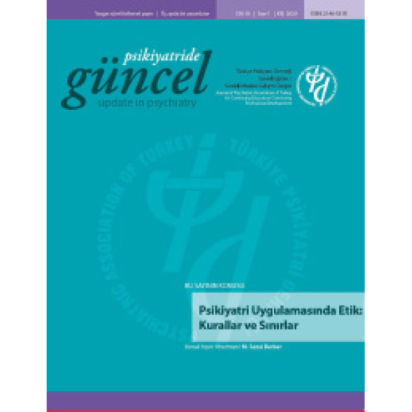 Psikiyatride Güncel - Psikiyatri Uygulamasında Etik: Kurallar ve Sınırlar