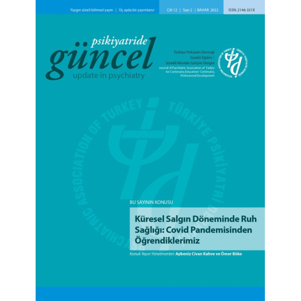 Psikiyatride Güncel - Küresel Salgın Döneminde Ruh Sağlığı: Covid Pandemisinden Öğrendiklerimiz