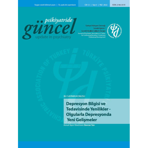 Psikiyatride Güncel - Depresyon Bilgisi ve Tedavisinde Yenilikler – Olgularla Depresyonda Yeni Gelişmeler