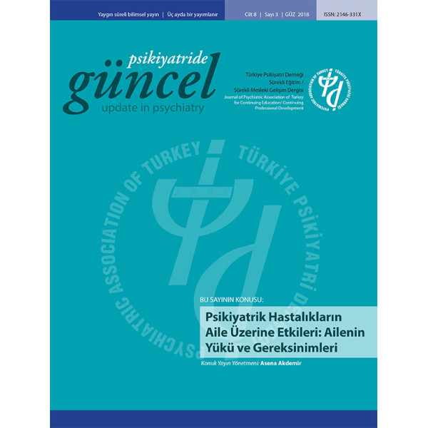 Psikiyatride Güncel - Psikiyatrik Hastalıkların Aile Üzerine Etkileri: Ailenin Yükü ve Gereksinimleri