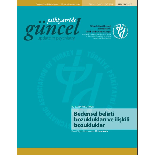 Psikiyatride Güncel – Bedensel belirti bozuklukları ve ilişkili bozukluklar