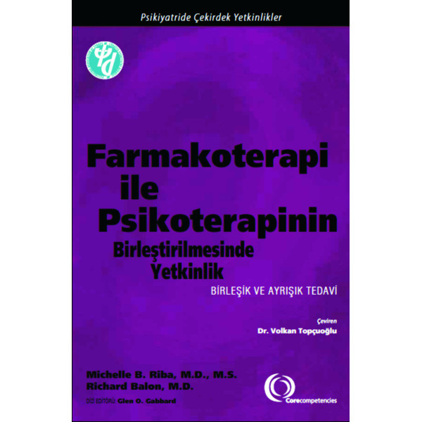 Farmakoterapi Ile Psikoterapinin Birleştirilmesinde Yetkinlik - Birleşik Ve Ayrışık Tedavi