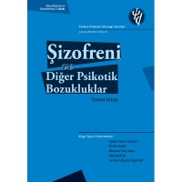 Şizofreni Ve Diğer Psikotik Bozukluklar - Temel Kitap