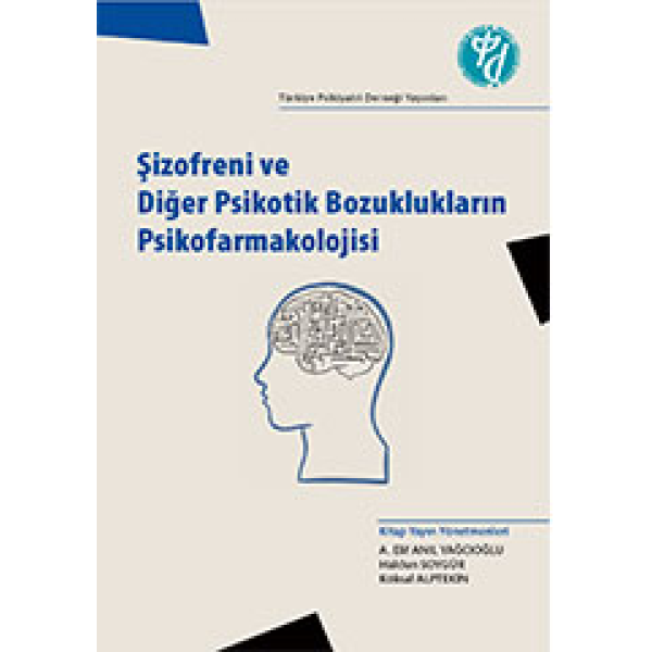 Şizofreni ve Diğer Psikotik Bozukluklarda Psikofarmakoloji